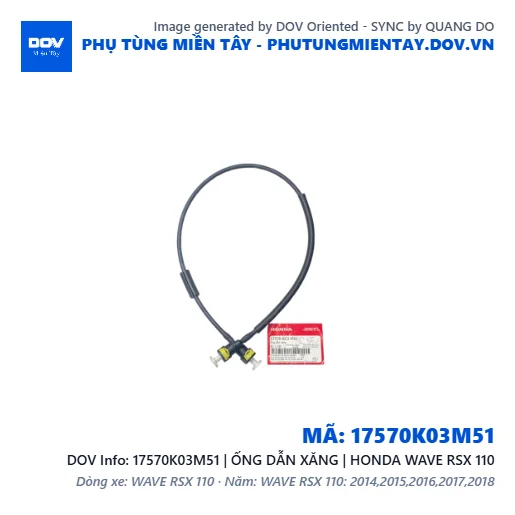17570K03M51 | ỐNG DẪN XĂNG | HONDA WAVE RSX 110 — 17570K03M51