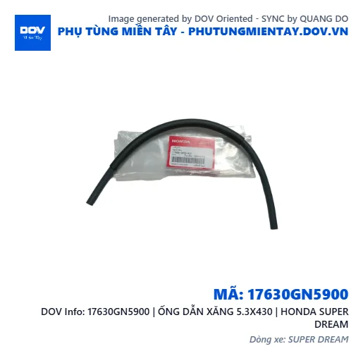 17630GN5900 | ỐNG DẪN XĂNG 5.3X430 | HONDA SUPER DREAM — 17630GN5900