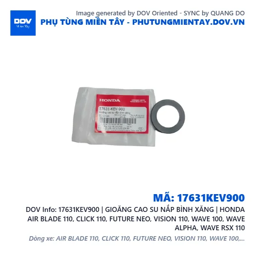 17631KEV900 | GIOĂNG CAO SU NẮP BÌNH XĂNG | HONDA AIR BLADE 110, CLICK 110, FUTURE NEO, VISION 110, WAVE 100, WAVE ALPHA, WAVE RSX 110 — 17631KEV900