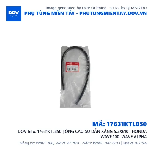 17631KTL850 | ỐNG CAO SU DẪN XĂNG 5.3X610 | HONDA WAVE 100, WAVE ALPHA — 17631KTL850