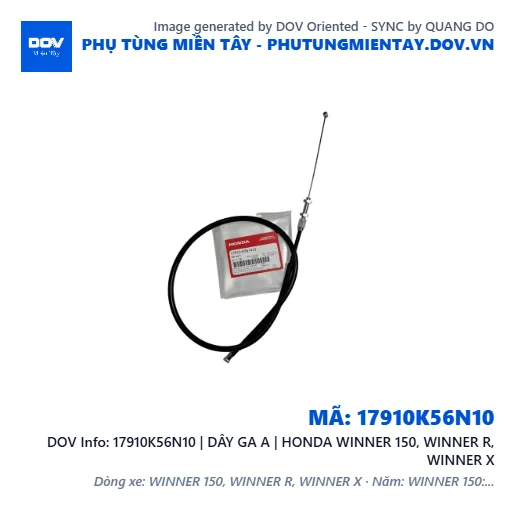 17910K56N10 | DÂY GA A | HONDA WINNER 150, WINNER R, WINNER X — 17910K56N10