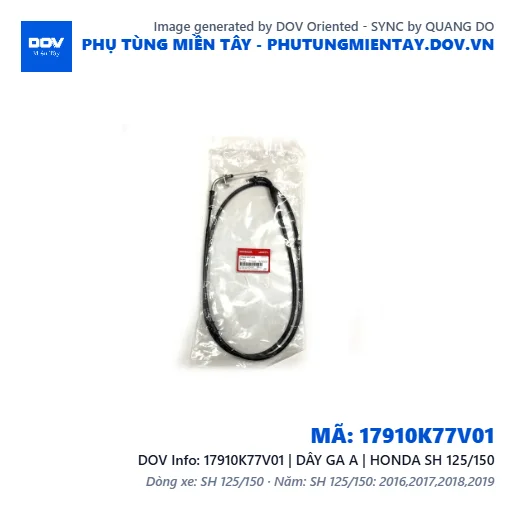17910K77V01 | DÂY GA A | HONDA SH 125/150 — 17910K77V01
