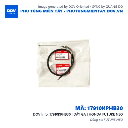 17910KPHB30 | DÂY GA | HONDA FUTURE NEO — 17910KPHB30