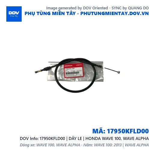 17950KFLD00 | DÂY LE | HONDA WAVE 100, WAVE ALPHA — 17950KFLD00