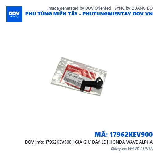 17962KEV900 | GIÁ GIỮ DÂY LE | HONDA WAVE ALPHA — 17962KEV900