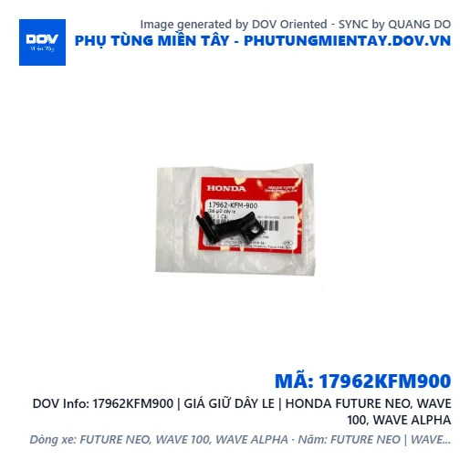 17962KFM900 | GIÁ GIỮ DÂY LE | HONDA FUTURE NEO, WAVE 100, WAVE ALPHA — 17962KFM900