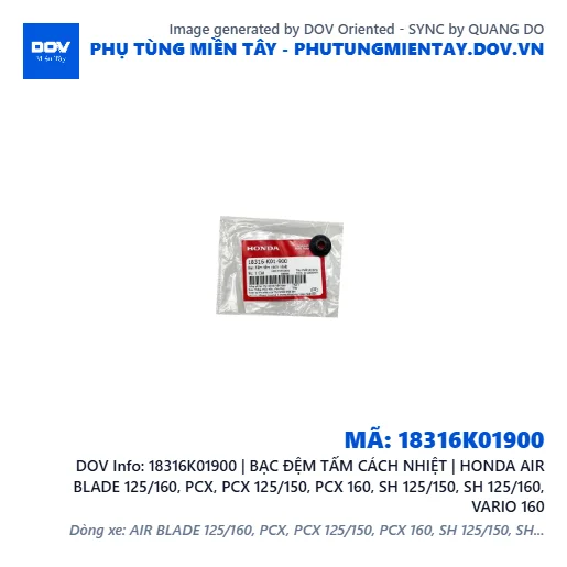 18316K01900 | BẠC ĐỆM TẤM CÁCH NHIỆT | HONDA AIR BLADE 125/160, PCX, PCX 125/150, PCX 160, SH 125/150, SH 125/160, VARIO 160 — 18316K01900