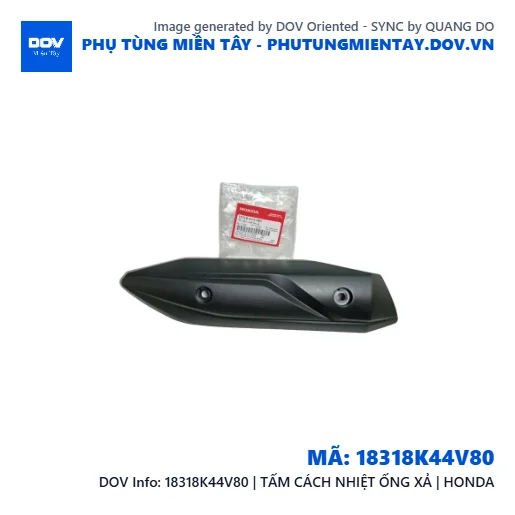 18318K44V80 | TẤM CÁCH NHIỆT ỐNG XẢ | HONDA  — 18318K44V80