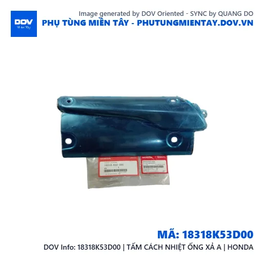 18318K53D00 | TẤM CÁCH NHIỆT ỐNG XẢ A | HONDA  — 18318K53D00
