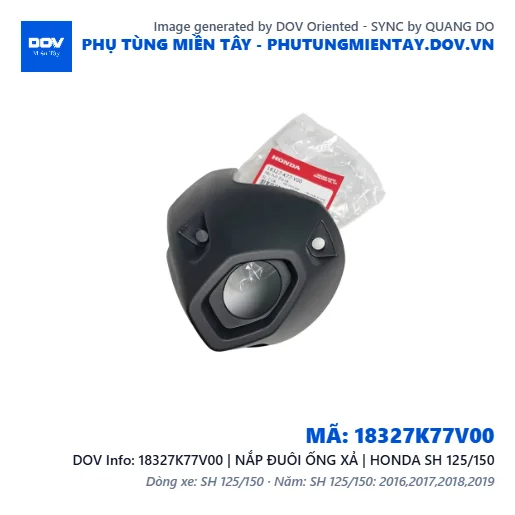 18327K77V00 | NẮP ĐUÔI ỐNG XẢ | HONDA SH 125/150 — 18327K77V00