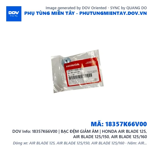18357K66V00 | BẠC ĐỆM GIẢM ÂM | HONDA AIR BLADE 125, AIR BLADE 125/150, AIR BLADE 125/160 — 18357K66V00
