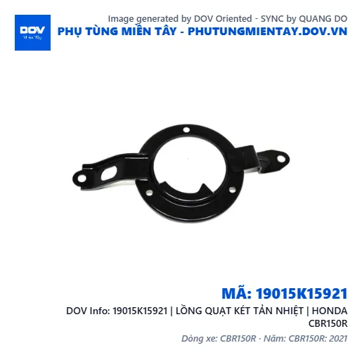 19015K15921 | LỒNG QUẠT KÉT TẢN NHIỆT | HONDA CBR150R — 19015K15921