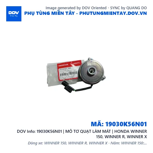 19030K56N01 | MÔ TƠ QUẠT LÀM MÁT | HONDA WINNER 150, WINNER R, WINNER X — 19030K56N01