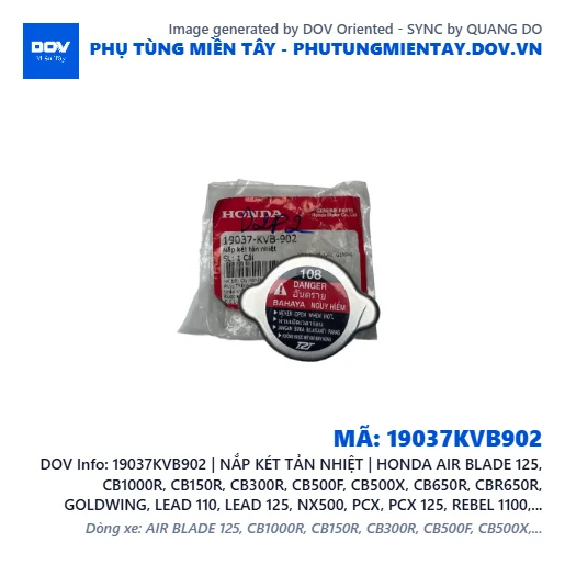 19037KVB902 | NẮP KÉT TẢN NHIỆT | HONDA AIR BLADE 125, CB1000R, CB150R, CB300R, CB500F, CB500X, CB650R, CBR650R, GOLDWING, LEAD 110, LEAD 125, NX500, PCX, PCX 125, REBEL 1100, SH 125/150, SH MODE, WINNER 150, WINNER R, WINNER X — 19037KVB902