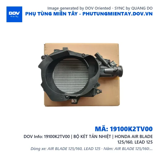 19100K2TV00 | BỘ KÉT TẢN NHIỆT | HONDA AIR BLADE 125/160, LEAD 125 — 19100K2TV00