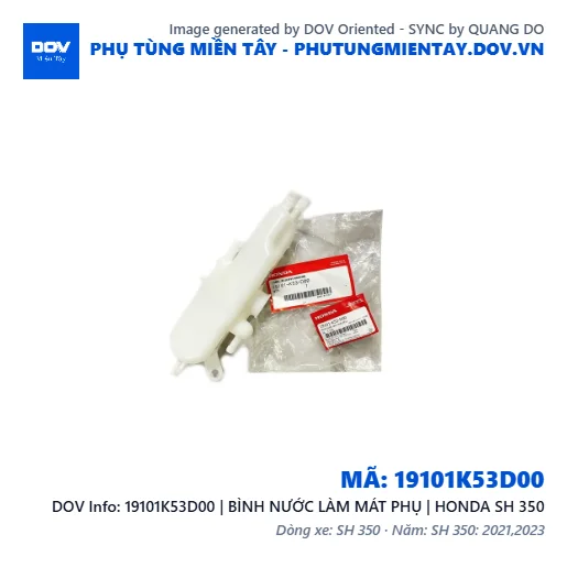 19101K53D00 | BÌNH NƯỚC LÀM MÁT PHỤ | HONDA SH 350 — 19101K53D00