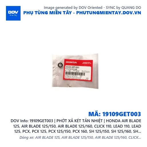19109GET003 | PHỚT XẢ KÉT TẢN NHIỆT | HONDA AIR BLADE 125, AIR BLADE 125/150, AIR BLADE 125/160, CLICK 110, LEAD 110, LEAD 125, PCX, PCX 125, PCX 125/150, PCX 160, SH 125/150, SH 125/160, SH MODE, VARIO 160 — 19109GET003