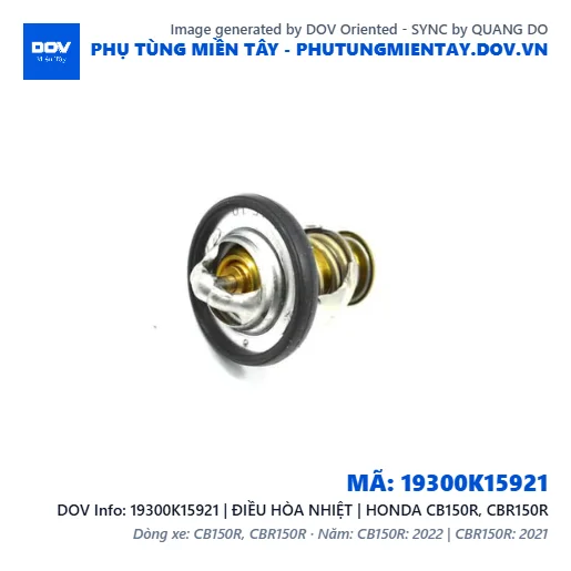 19300K15921 | ĐIỀU HÒA NHIỆT | HONDA CB150R, CBR150R — 19300K15921