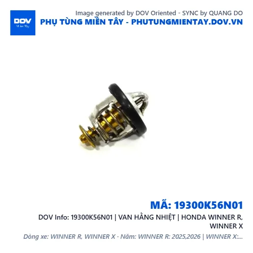 19300K56N01 | VAN HẰNG NHIỆT | HONDA WINNER R, WINNER X — 19300K56N01