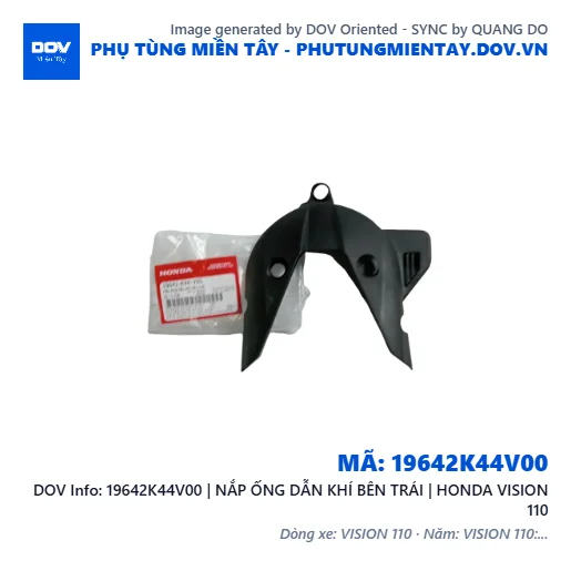 19642K44V00 | NẮP ỐNG DẪN KHÍ BÊN TRÁI | HONDA VISION 110 — 19642K44V00
