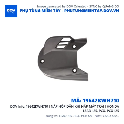 19642KWN710 | NẮP HỘP DẪN KHÍ NẮP MÁY TRÁI | HONDA LEAD 125, PCX, PCX 125 — 19642KWN710