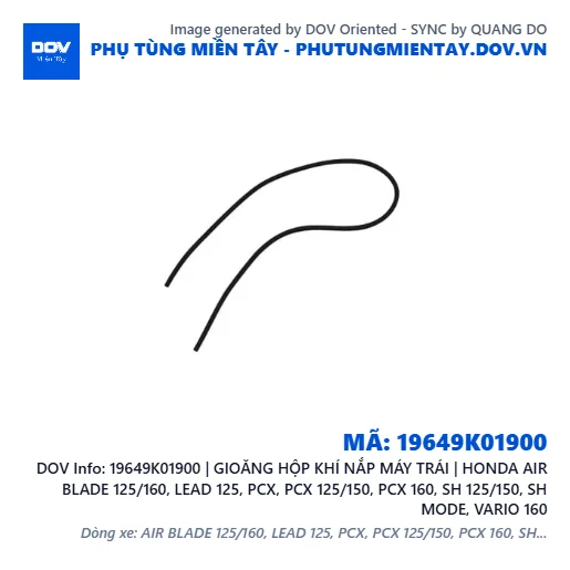 19649K01900 | GIOĂNG HỘP KHÍ NẮP MÁY TRÁI | HONDA AIR BLADE 125/160, LEAD 125, PCX, PCX 125/150, PCX 160, SH 125/150, SH MODE, VARIO 160 — 19649K01900