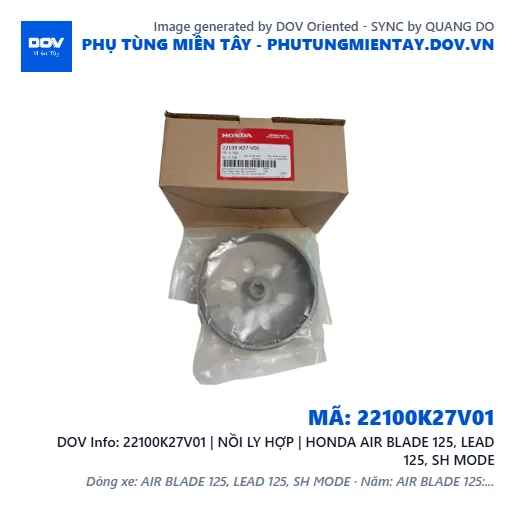 22100K27V01 | NỒI LY HỢP | HONDA AIR BLADE 125, LEAD 125, SH MODE — 22100K27V01