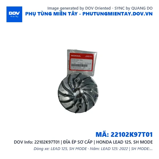 22102K97T01 | ĐĨA ÉP SƠ CẤP | HONDA LEAD 125, SH MODE — 22102K97T01