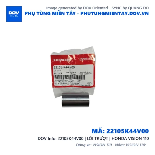 22105K44V00 | LÕI TRƯỢT | HONDA VISION 110 — 22105K44V00