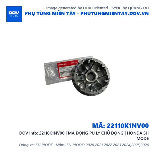 22110K1NV00 | MÁ ĐỘNG PU LY CHỦ ĐỘNG | HONDA SH MODE — 22110K1NV00