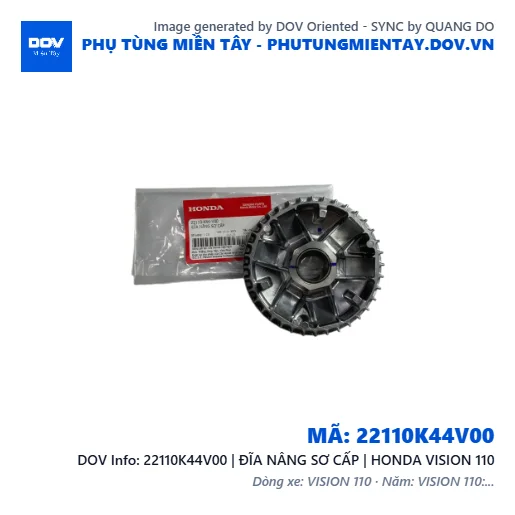 22110K44V00 | ĐĨA NÂNG SƠ CẤP | HONDA VISION 110 — 22110K44V00
