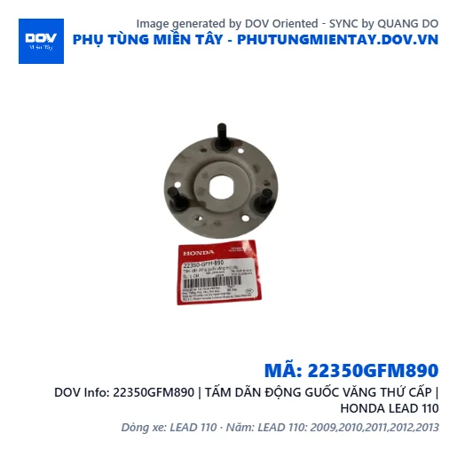 22350GFM890 | TẤM DÃN ĐỘNG GUỐC VĂNG THỨ CẤP | HONDA LEAD 110 — 22350GFM890