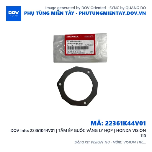 22361K44V01 | TẤM ÉP GUỐC VĂNG LY HỢP | HONDA VISION 110 — 22361K44V01