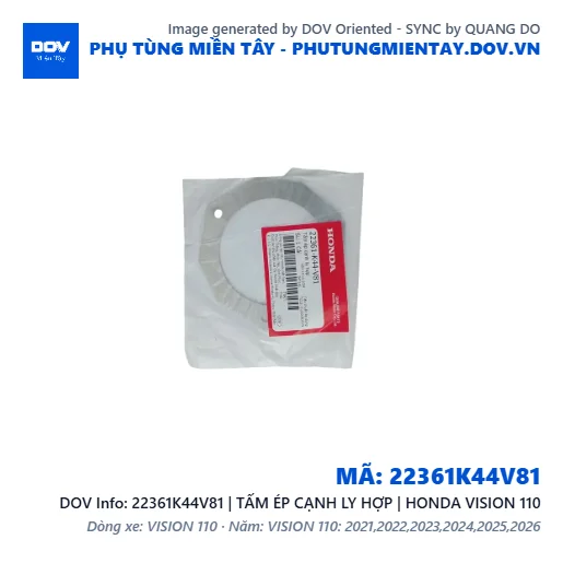 22361K44V81 | TẤM ÉP CẠNH LY HỢP | HONDA VISION 110 — 22361K44V81