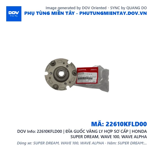 22610KFLD00 | ĐĨA GUỐC VĂNG LY HỢP SƠ CẤP | HONDA SUPER DREAM, WAVE 100, WAVE ALPHA — 22610KFLD00