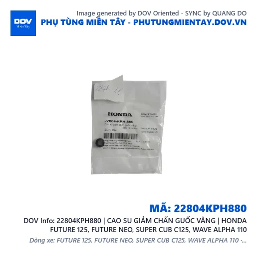 22804KPH880 | CAO SU GIẢM CHẤN GUỐC VĂNG | HONDA FUTURE 125, FUTURE NEO, SUPER CUB C125, WAVE ALPHA 110 — 22804KPH880