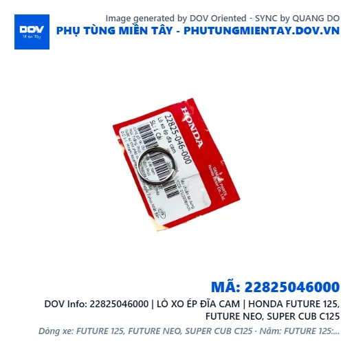22825046000 | LÒ XO ÉP ĐĨA CAM | HONDA FUTURE 125, FUTURE NEO, SUPER CUB C125 — 22825046000
