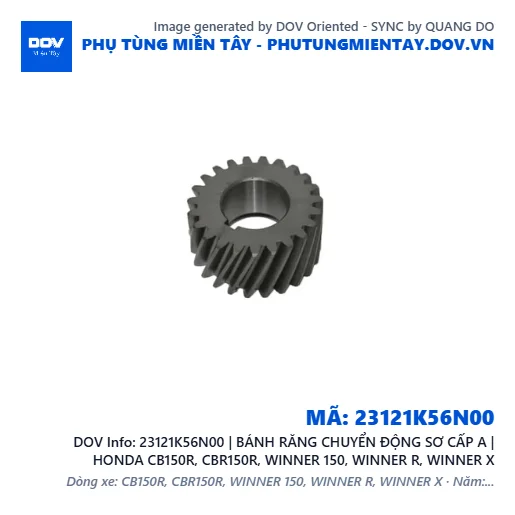 23121K56N00 | BÁNH RĂNG CHUYỂN ĐỘNG SƠ CẤP A | HONDA CB150R, CBR150R, WINNER 150, WINNER R, WINNER X — 23121K56N00