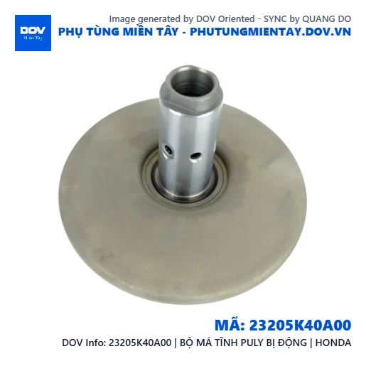 23205K40A00 | BỘ MÁ TĨNH PULY BỊ ĐỘNG | HONDA  — 23205K40A00