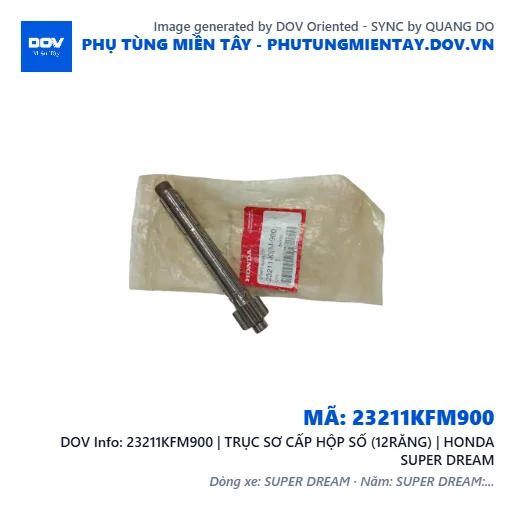 23211KFM900 | TRỤC SƠ CẤP HỘP SỐ (12RĂNG) | HONDA SUPER DREAM — 23211KFM900