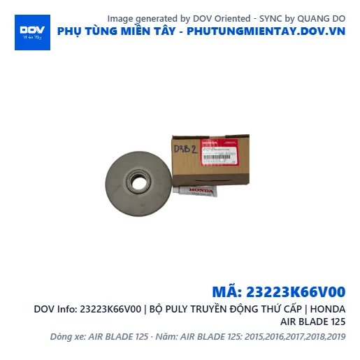 23223K66V00 | BỘ PULY TRUYỀN ĐỘNG THỨ CẤP | HONDA AIR BLADE 125 — 23223K66V00