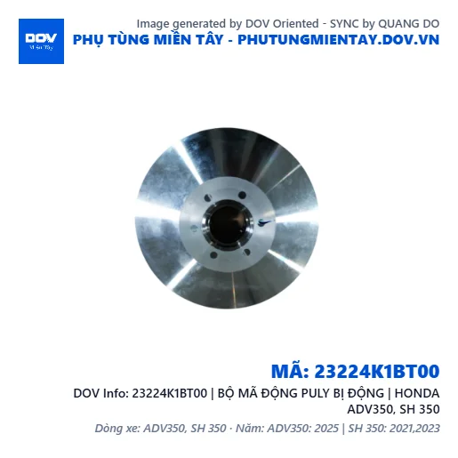23224K1BT00 | BỘ MÃ ĐỘNG PULY BỊ ĐỘNG | HONDA ADV350, SH 350 — 23224K1BT00