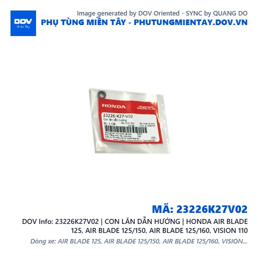 23226K27V02 | CON LĂN DẪN HƯỚNG | HONDA AIR BLADE 125, AIR BLADE 125/150, AIR BLADE 125/160, VISION 110 — 23226K27V02