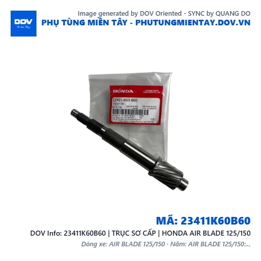 23411K60B60 | TRỤC SƠ CẤP | HONDA AIR BLADE 125/150 — 23411K60B60