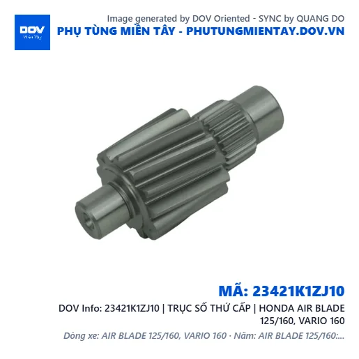 23421K1ZJ10 | TRỤC SỐ THỨ CẤP | HONDA AIR BLADE 125/160, VARIO 160 — 23421K1ZJ10