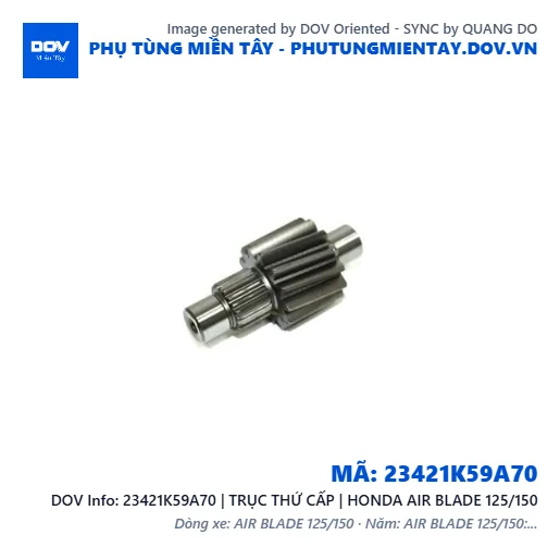 23421K59A70 | TRỤC THỨ CẤP | HONDA AIR BLADE 125/150 — 23421K59A70