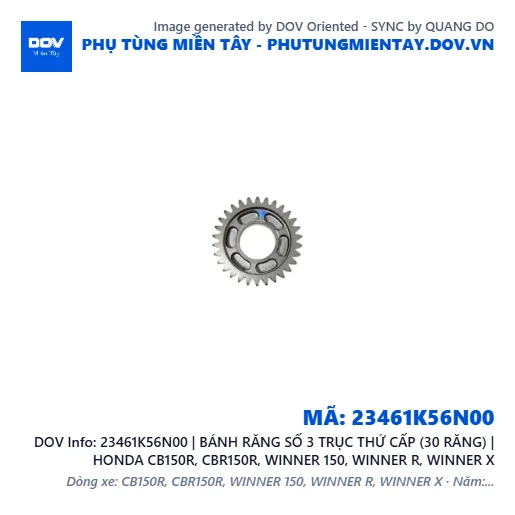 23461K56N00 | BÁNH RĂNG SỐ 3 TRỤC THỨ CẤP (30 RĂNG) | HONDA CB150R, CBR150R, WINNER 150, WINNER R, WINNER X — 23461K56N00