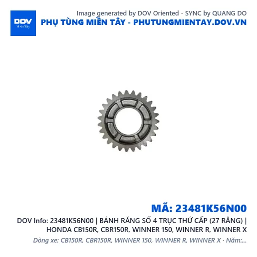 23481K56N00 | BÁNH RĂNG SỐ 4 TRỤC THỨ CẤP (27 RĂNG) | HONDA CB150R, CBR150R, WINNER 150, WINNER R, WINNER X — 23481K56N00
