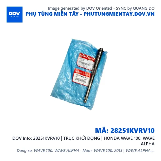 28251KVRV10 | TRỤC KHỞI ĐỘNG | HONDA WAVE 100, WAVE ALPHA — 28251KVRV10