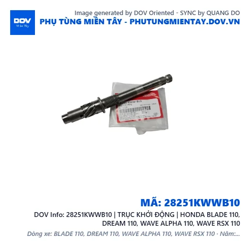 28251KWWB10 | TRỤC KHỞI ĐỘNG | HONDA BLADE 110, DREAM 110, WAVE ALPHA 110, WAVE RSX 110 — 28251KWWB10